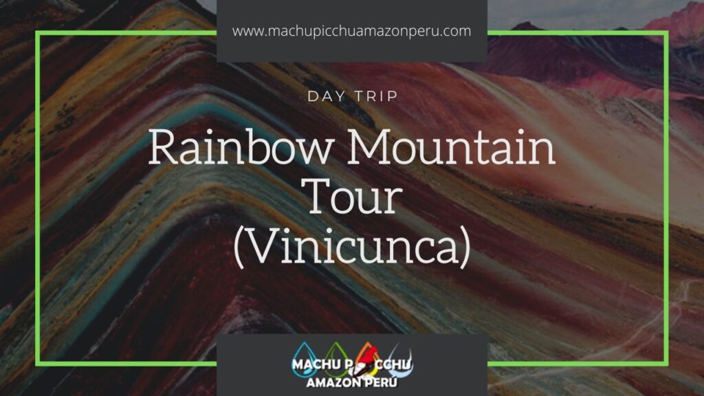 Rainbow Mountain Tour (Vinicunca)