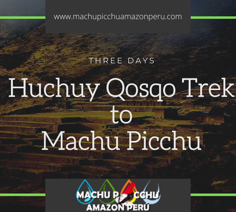 Huchuy Qosqo Trek To Machu Picchu