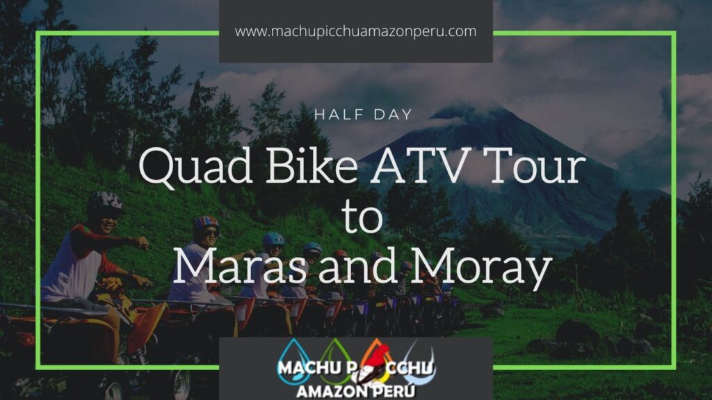 Sacred Valley ATV Tour Maras and Moray