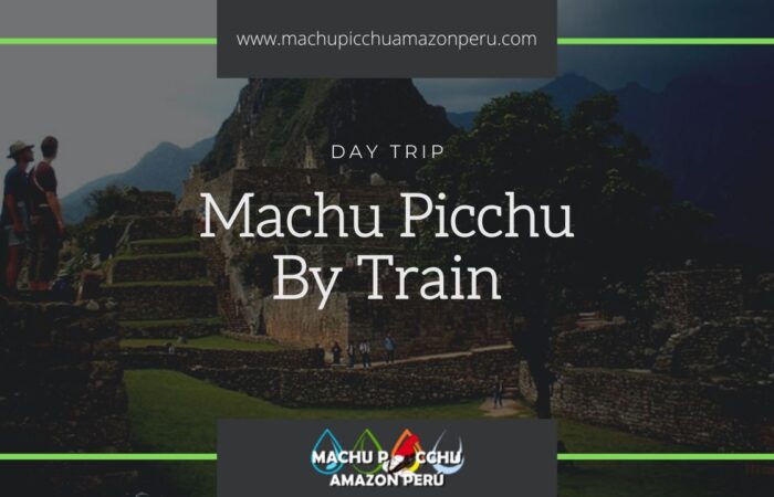One Day Trip to Machu Picchu By Train from Cusco