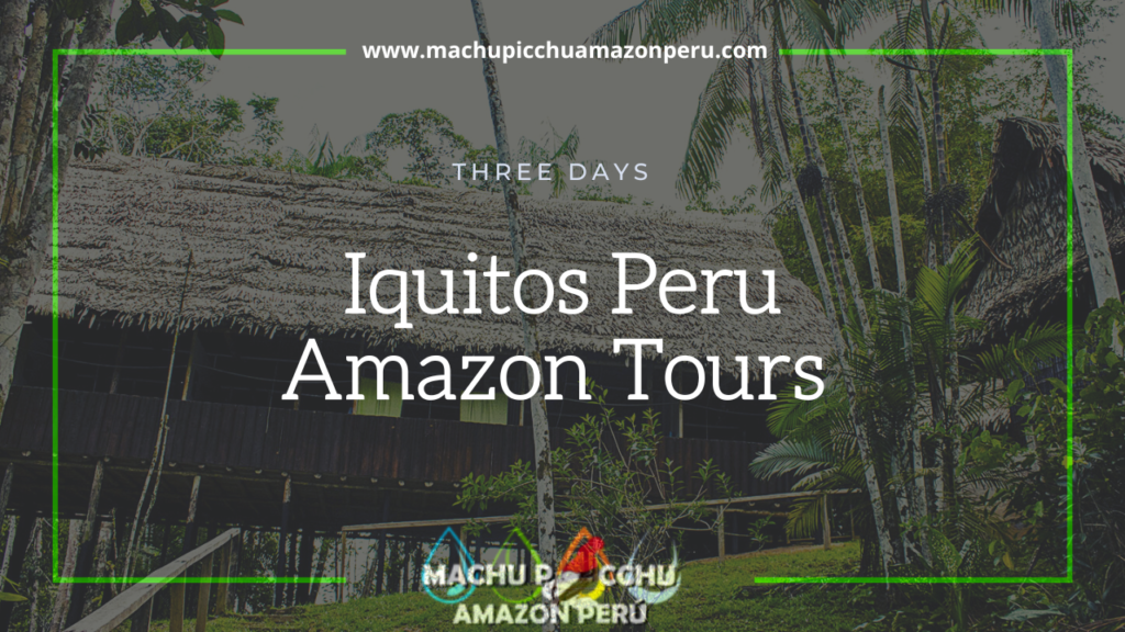 3 Days Iquitos