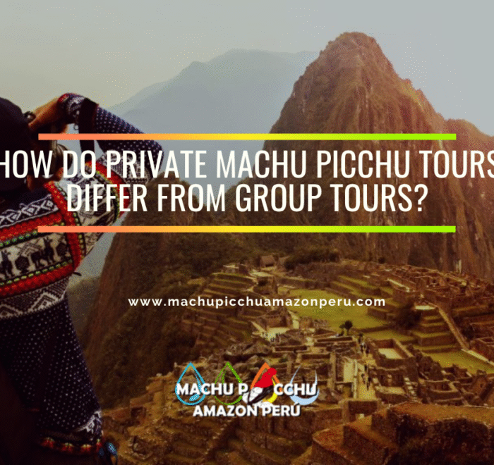 How do private Machu Picchu tours differ from group tours?
